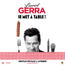 Laurent Gerra - Se Met à Table - Tournée