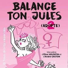 Balance Ton Jules !