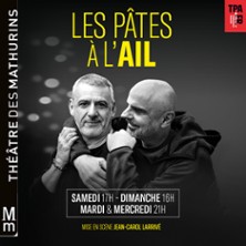 Les Pâtes à l'Ail avec Bruno Gaccio et Philippe Giangreco - Théâtre des Mathurins, Paris