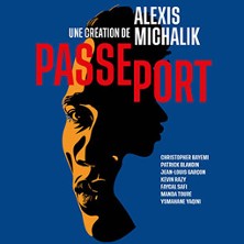 Passeport d'Alexis Michalik - Théâtre de la Renaissance, Paris