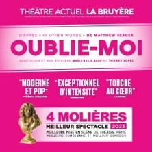 Oublie-moi - Théâtre La Bruyère, Paris