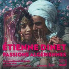 Etienne Dinet, Passions Algériennes