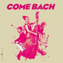 Come Bach, Le Lucernaire, Paris