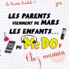 Les Parents Viennent de Mars, les Enfants du McDo... chez Maman