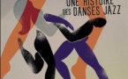 FEET – UNE HISTOIRE DES DANSES JAZZ