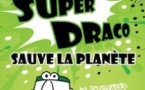 Super Draco Sauve la Planète