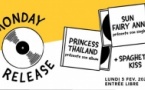 Monday Release : Princess Thailand • San Fairy Ann • Spaghetti Kiss / Supersonic (Free entry)