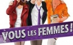 Vous les Femmes !