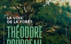 Théodore Rousseau, la Voix de la Forêt