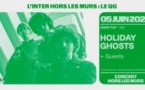 Holiday Ghosts + Guests (L'Inter hors les murs au QG Oberkampf)