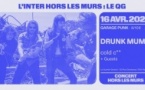 Drunk Mums (AUS) + cold c** + guest (L'Inter hors les murs au QG)