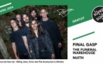 Final Gasp • The Funeral Warehouse • Nuith / Supersonic (Free entry)