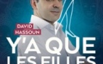 David Hassoun - Y'a que les Filles Qui M'intéressent - Le Lieu - Paris