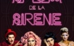 La Sirène à Barbe - Le Drag Show de la Sirène