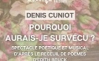 Denis Cuniot - Pourquoi aurais-je survécu?