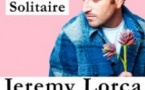 Jérémy Lorca « Solitaire Amoureux » - La Nouvelle Eve, Paris