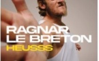 Ragnar Le Breton - Heusss (Tournée)