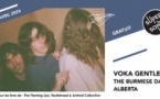 Voka Gentle • The Burmese Days • Alberta / Supersonic (Free entry)