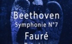 Requiem de Fauré - 7ème symphonie de Beethoven