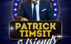 Patrick Timsit & Friends