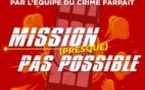 Mission Presque pas Possible