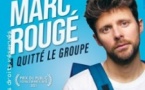 Marc Rougé a Quitté le Groupe - Théâtre du Marais, Paris