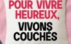 Pour Vivre Heureux, Vivons Couchés