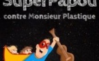 Superpapou contre Mr Plastique