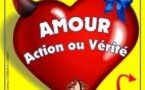 Amour, Action ou Vérité