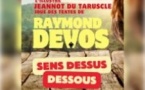 Devos, Sens Dessus Dessous, Théâtre Notre Dame