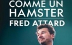 Fred Attard dans Comme un Hamster