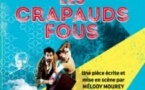Les Crapauds Fous - Théâtre de la Renaissance, Paris