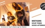 Mistigris • Sour Tones • Good Afternoon / Supersonic (Free entry)