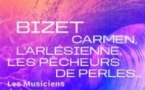 Bizet : Carmen, l'Arlésienne, les Pêcheurs de perles... - Les Musiciens du Louvre