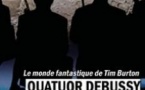 Le Monde Fantastique de Tim Burton - Quatuor Debussy