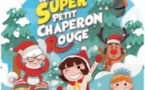 Le Noël du Super Chaperon Rouge