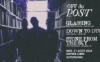 OFF du POST : Glassing • Down To Dust • Stone From The Sky / Supersonic (Free entry)