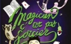 Magicien, c'est pas Sorcier