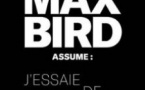 Max Bird - J'Essaie de Comprendre - Petit Palais des Glaces, Paris