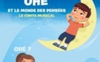 Ohé et le monde des pensées : Le conte musical