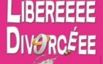 Libérééé, Divorcééé