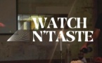 Watch N'Taste : Une immersion cinématographique et culinaire