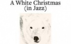 A White Christmas (In Jazz) - Choeur de l'Opéra de Dijon