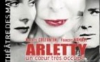 Arletty : Un Coeur Trop Occupé - Théâtre des Mathiruns, Paris