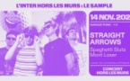 Straight Arrows + Spaghetti Sluts + Mont Loser (L'Inter Hors les Murs au Sample)