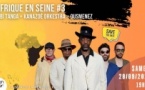 Bibi Tanga + Kanazoé Orkestra + Ousmenez - AFRIQUE EN SEINE # 3