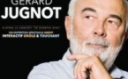 Au plus Près de Gérard Jugnot