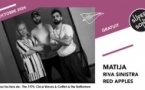 Matija • Riva Sinistra • Red Apples / Supersonic (Free entry)