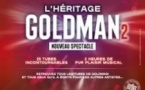 L'Héritage Goldman 2 - Nouveau Spectacle