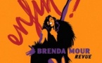 ENFIN ! BRENDA MOUR REVUE